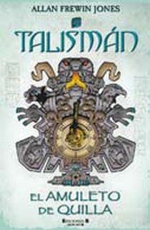 TALISMAN. EL AMULETO DE QUILLA | 9788466635790 | FREWIN, ALLAN | Llibreria Drac - Librería de Olot | Comprar libros en catalán y castellano online