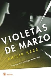 VIOLETAS DE MARZO | 9788479013516 | KERR, PHILIP | Llibreria Drac - Llibreria d'Olot | Comprar llibres en català i castellà online