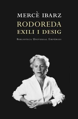 RODOREDA, EXILI I DESIG | 9788497872928 | IBARZ, MERCE | Llibreria Drac - Librería de Olot | Comprar libros en catalán y castellano online