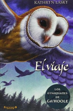 VIAJE, EL. LOS GUARDIANES DE GA'HOOLE | 9788466628884 | LASKY, KATHRYN | Llibreria Drac - Llibreria d'Olot | Comprar llibres en català i castellà online