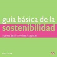 GUIA BASICA DE LA SOSTENIBILIDAD,SEGUNDA EDICION REVISADA Y | 9788425222085 | EDWARDS, BRIAN | Llibreria Drac - Llibreria d'Olot | Comprar llibres en català i castellà online