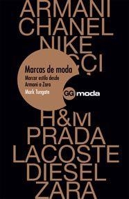 MARCAS DE MODA MARCAR ESTILO DESDE ARMANI A ZARA | 9788425222122 | TUNGATE, MARK | Llibreria Drac - Librería de Olot | Comprar libros en catalán y castellano online