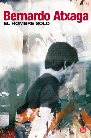 HOMBRE SOLO, EL | 9788466321099 | ATXAGA, BERNARDO | Llibreria Drac - Librería de Olot | Comprar libros en catalán y castellano online