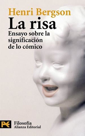 RISA, LA. ENSAYO SOBRE LA SIGNIFICACION DE LO COMICO | 9788420649283 | BERGSON, HENRI | Llibreria Drac - Llibreria d'Olot | Comprar llibres en català i castellà online