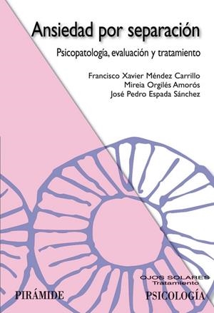 ANSIEDAD POR SEPARACION. PSICOPATOLOGIA EVALUACION Y TRATAMI | 9788436821727 | MENDEZ, F. XAVIER | Llibreria Drac - Librería de Olot | Comprar libros en catalán y castellano online