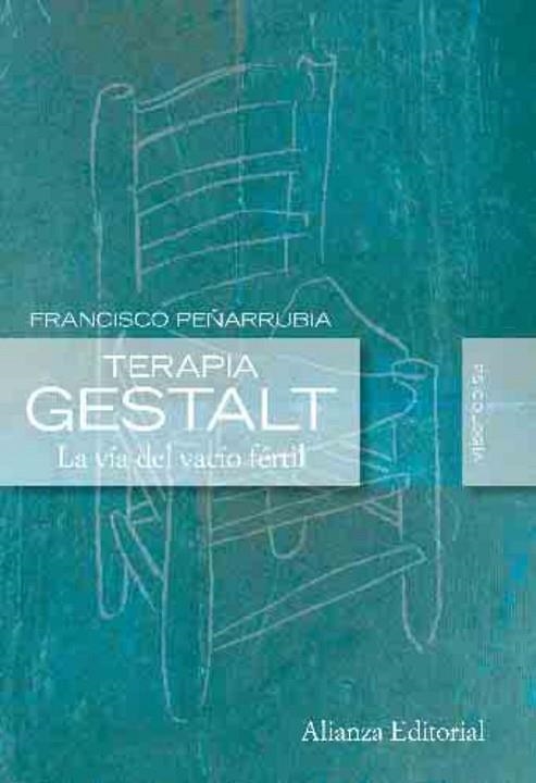 TERAPIA GESTALT. LA VIA DEL VACIO FERTIL | 9788420684178 | PEÑARRUBIA, FRANCISCO | Llibreria Drac - Librería de Olot | Comprar libros en catalán y castellano online