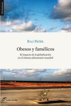 OBESOS Y FAMELICOS | 9788461224890 | PATEL, RAJ | Llibreria Drac - Librería de Olot | Comprar libros en catalán y castellano online