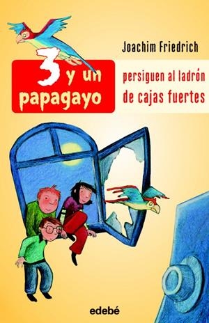 3 Y UN PAPAGAYO PERSIGUEN AL LADRON DE CAJAS FUERTES | 9788423688098 | FRIEDRICH, JOACHIM | Llibreria Drac - Librería de Olot | Comprar libros en catalán y castellano online