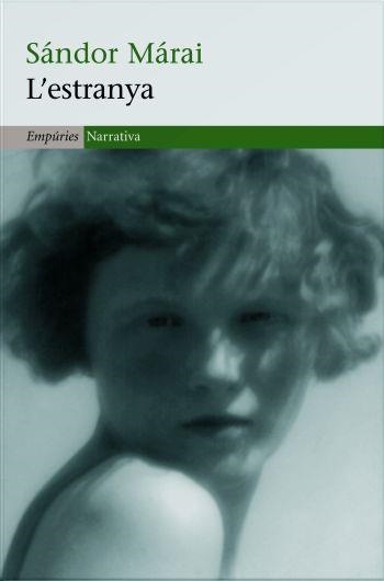 ESTRANYA, L' | 9788497872881 | MARAI, SANDOR | Llibreria Drac - Librería de Olot | Comprar libros en catalán y castellano online
