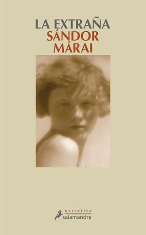 EXTRAÑA, LA | 9788498381474 | MARAI, SANDOR | Llibreria Drac - Llibreria d'Olot | Comprar llibres en català i castellà online