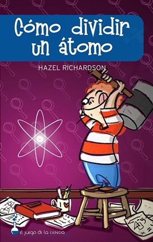 COMO DIVIDIR UN ATOMO | 9788497543248 | RICHARDSON, ARNOLD | Llibreria Drac - Librería de Olot | Comprar libros en catalán y castellano online