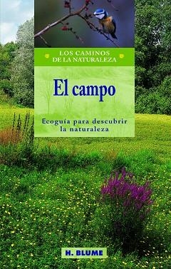 CAMPO, EL. ECOGUIA PARA DESCUBRIR LA NATURALEZA | 9788489840294 | AA.VV. | Llibreria Drac - Librería de Olot | Comprar libros en catalán y castellano online