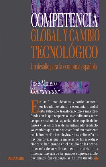 COMPETENCIA GLOBAL Y CAMBIO TECNOLOGICO. DESAFIO PARA LA ECO | 9788436814194 | MOLERO, JOSE | Llibreria Drac - Llibreria d'Olot | Comprar llibres en català i castellà online
