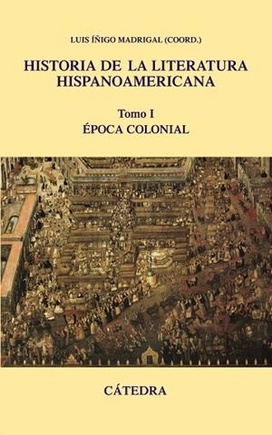 HISTORIA DE LA LITERATURA HISPANOAMERICANA VOL.I | 9788437624457 | IÑIGO, LUIS | Llibreria Drac - Llibreria d'Olot | Comprar llibres en català i castellà online