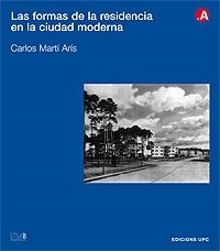 FORMAS DE LA RESIDENCIA EN LA CIUDAD MODERNA,LAS | 9788483013830 | MART ARIS,CARLOS | Llibreria Drac - Librería de Olot | Comprar libros en catalán y castellano online