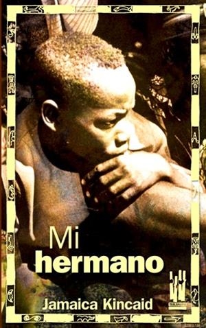 MI HERMANO | 9788481365146 | KINCAID, JAMAICA | Llibreria Drac - Llibreria d'Olot | Comprar llibres en català i castellà online