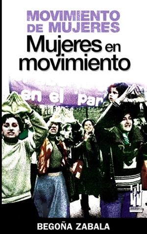 MUJERES EN MOVIMIENTO | 9788481365177 | ZABALA, BEGOÑA | Llibreria Drac - Llibreria d'Olot | Comprar llibres en català i castellà online