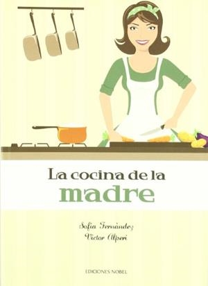 COCINA DE LA MADRE, LA | 9788484595441 | FERNANDEZ, SOFIA | Llibreria Drac - Librería de Olot | Comprar libros en catalán y castellano online