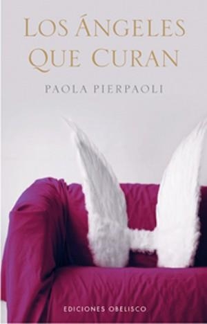 ANGELES QUE CURAN LOS | 9788497774505 | PIERPAOLI, PAOLA | Llibreria Drac - Llibreria d'Olot | Comprar llibres en català i castellà online