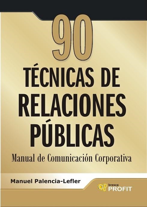 90 TECNICAS DE RELACIONES PUBLICAS | 9788493608446 | PALENCIA-LEFLER, MANUEL | Llibreria Drac - Librería de Olot | Comprar libros en catalán y castellano online