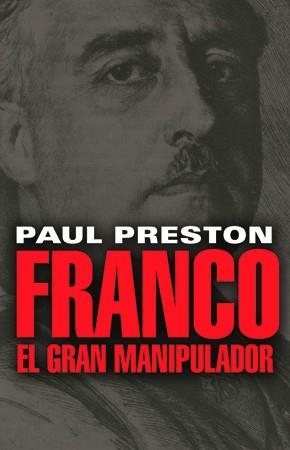 FRANCO EL GRAN MANIPULADOR | 9788485031931 | PRESTON, PAUL | Llibreria Drac - Llibreria d'Olot | Comprar llibres en català i castellà online