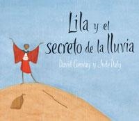 LILA Y EL SECRETO DE LA LLUVIA | 9788478713417 | CONWAY, DAVID; DALY, JUDE | Llibreria Drac - Librería de Olot | Comprar libros en catalán y castellano online