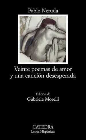 VEINTE POEMAS DE AMOR Y UNA CANCION DESESPERADA | 9788437624662 | NERUDA, PABLO | Llibreria Drac - Librería de Olot | Comprar libros en catalán y castellano online