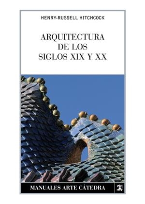 ARQUITECTURA DE LOS SIGLOS XIX Y XX | 9788437624464 | HITCHCOCK, HENRY-RUSSELL | Llibreria Drac - Librería de Olot | Comprar libros en catalán y castellano online