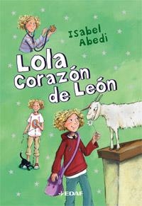 LOLA CORAZON DE LEON | 9788441420410 | ABEDI, ISABEL | Llibreria Drac - Librería de Olot | Comprar libros en catalán y castellano online