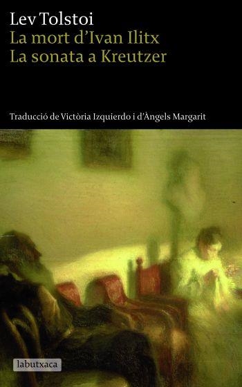 MORT D'IVAN ILITX, LA / SONATA KREUTZER, LA | 9788496863613 | TOLSTOI, LEV | Llibreria Drac - Llibreria d'Olot | Comprar llibres en català i castellà online
