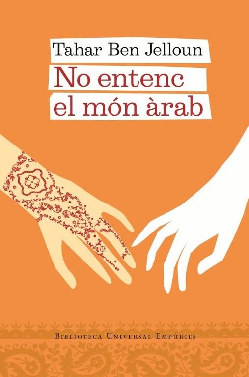 NO ENTENC EL MON ARAB | 9788497872959 | BEN JELLOUM, TAHAHR | Llibreria Drac - Librería de Olot | Comprar libros en catalán y castellano online
