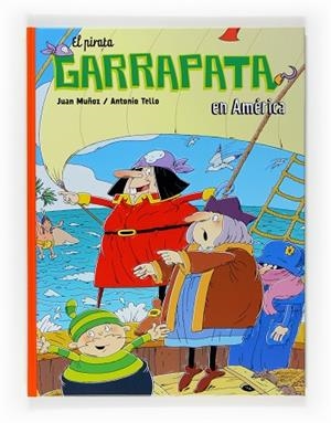 PIRATA GARRAPATA EN AMERICA, EL | 9788467523751 | MUÑOZ, JUAN; TELLO, ANTONIO | Llibreria Drac - Librería de Olot | Comprar libros en catalán y castellano online
