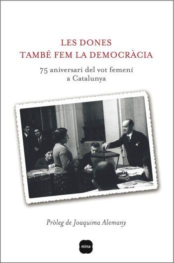 DONES TAMBE FEM LA DEMOCRACIA, LES | 9788496499867 | CARRE, ANTONIA; LLINAS, CONXA | Llibreria Drac - Librería de Olot | Comprar libros en catalán y castellano online