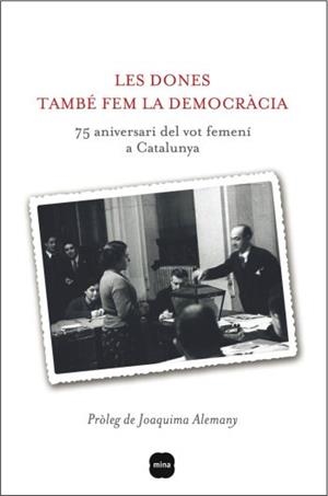 DONES TAMBE FEM LA DEMOCRACIA, LES | 9788496499867 | CARRE, ANTONIA; LLINAS, CONXA | Llibreria Drac - Librería de Olot | Comprar libros en catalán y castellano online