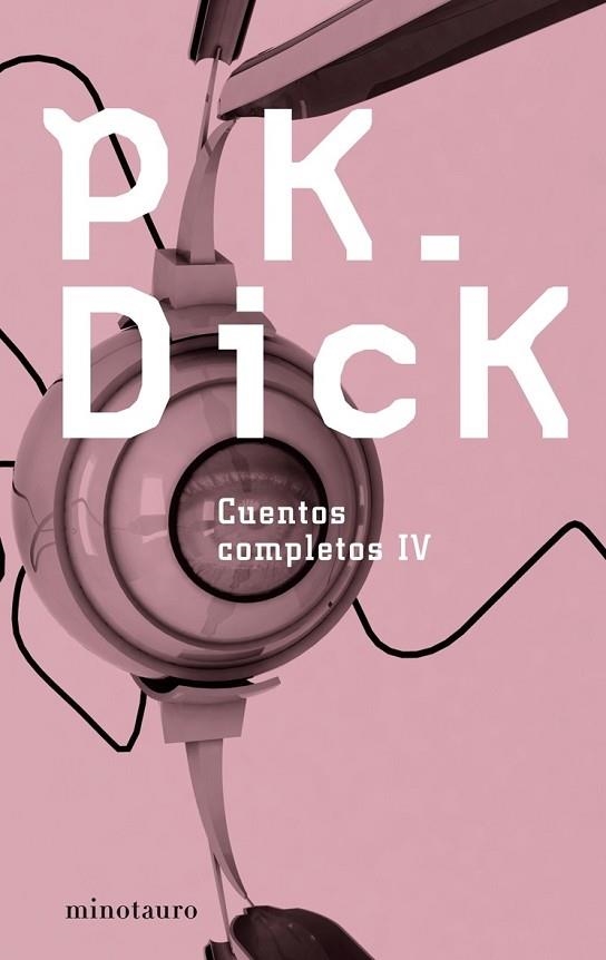 CUENTOS COMPLETOS IV | 9788445076996 | DICK, P. K. | Llibreria Drac - Llibreria d'Olot | Comprar llibres en català i castellà online