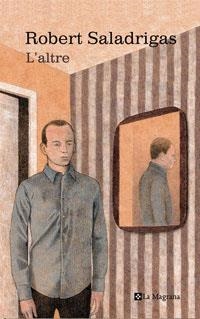 ALTRE, L' | 9788498672152 | SALADRIGAS, ROBERT | Llibreria Drac - Librería de Olot | Comprar libros en catalán y castellano online