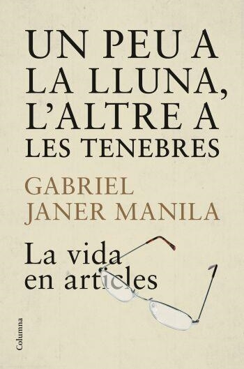 PEU A LA LLUNA L'ALTRE A LES TENEBRES, UN | 9788466409223 | JANER MANILLA, GABRIEL | Llibreria Drac - Librería de Olot | Comprar libros en catalán y castellano online