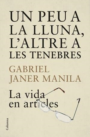 PEU A LA LLUNA L'ALTRE A LES TENEBRES, UN | 9788466409223 | JANER MANILLA, GABRIEL | Llibreria Drac - Librería de Olot | Comprar libros en catalán y castellano online