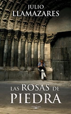 ROSAS DE PIEDRA, LAS | 9788420473826 | LLAMAZARES, JULIO | Llibreria Drac - Llibreria d'Olot | Comprar llibres en català i castellà online