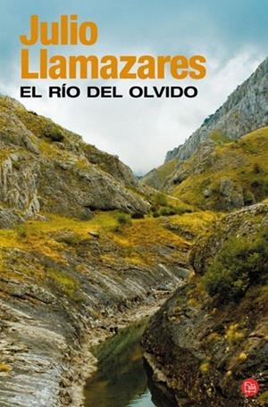 RIO DEL OLVIDO, EL | 9788466320207 | LLAMAZARES, JULIO | Llibreria Drac - Llibreria d'Olot | Comprar llibres en català i castellà online
