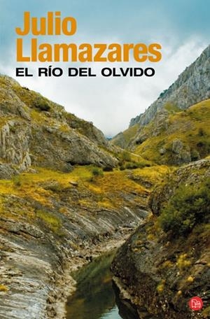 RIO DEL OLVIDO, EL | 9788466320207 | LLAMAZARES, JULIO | Llibreria Drac - Llibreria d'Olot | Comprar llibres en català i castellà online