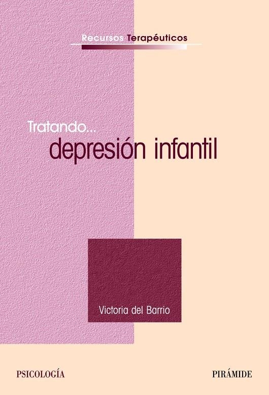 TRATANDO LA DEPRESION INFANTIL | 9788436821901 | BARRIO, VICTORIA DEL | Llibreria Drac - Librería de Olot | Comprar libros en catalán y castellano online