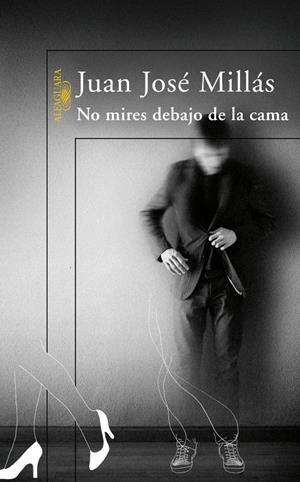 NO MIRES DEBAJO DE LA CAMA | 9788420473741 | MILLAS, JUAN JOSE | Llibreria Drac - Llibreria d'Olot | Comprar llibres en català i castellà online