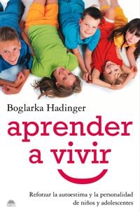 APRENDER A VIVIR | 9788497543361 | HADINGER, BOGLARKA | Llibreria Drac - Librería de Olot | Comprar libros en catalán y castellano online