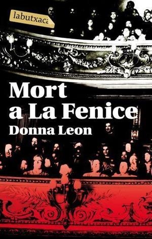 MORT A LA FENICE LABUTXACA | 9788496863149 | LEON, DONNA | Llibreria Drac - Llibreria d'Olot | Comprar llibres en català i castellà online
