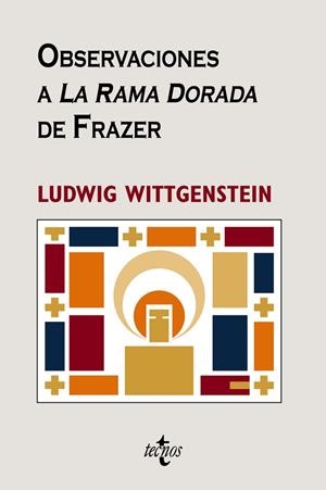 OBSERVACIONES A LA RAMA DORADA DE FRAZER | 9788430947096 | WITTGENSTEIN, LUDWIG | Llibreria Drac - Llibreria d'Olot | Comprar llibres en català i castellà online