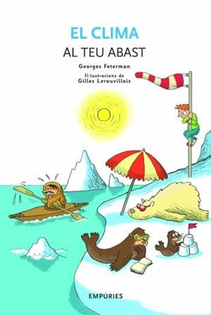 CLIMA AL TEU ABAST, EL | 9788497873093 | FETERMAN, GLEROUVILLOIS, G. | Llibreria Drac - Librería de Olot | Comprar libros en catalán y castellano online