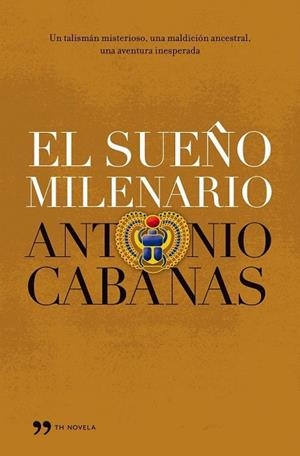 SUEÑO MILENARIO, EL | 9788484607069 | CABANAS, ANTONIO | Llibreria Drac - Librería de Olot | Comprar libros en catalán y castellano online