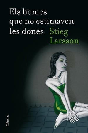 HOMES QUE NO ESTIMAVEN LES DONES, ELS | 9788466409247 | LARSSON, STIEG | Llibreria Drac - Librería de Olot | Comprar libros en catalán y castellano online
