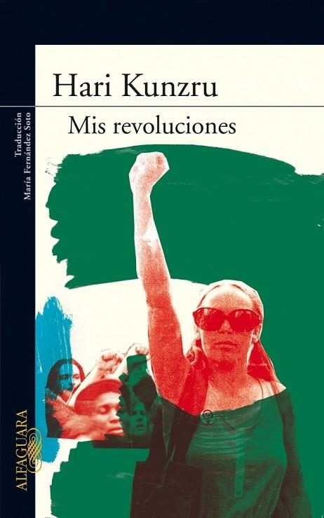 MIS REVOLUCIONES | 9788420473987 | KUNZRU, HARI | Llibreria Drac - Llibreria d'Olot | Comprar llibres en català i castellà online